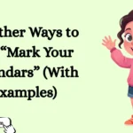 Other Ways to Say “Mark Your Calendars”