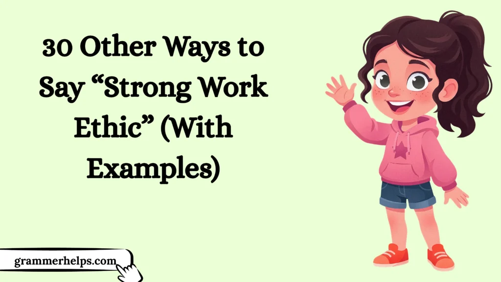 other-ways-to-say-strong-work-ethic