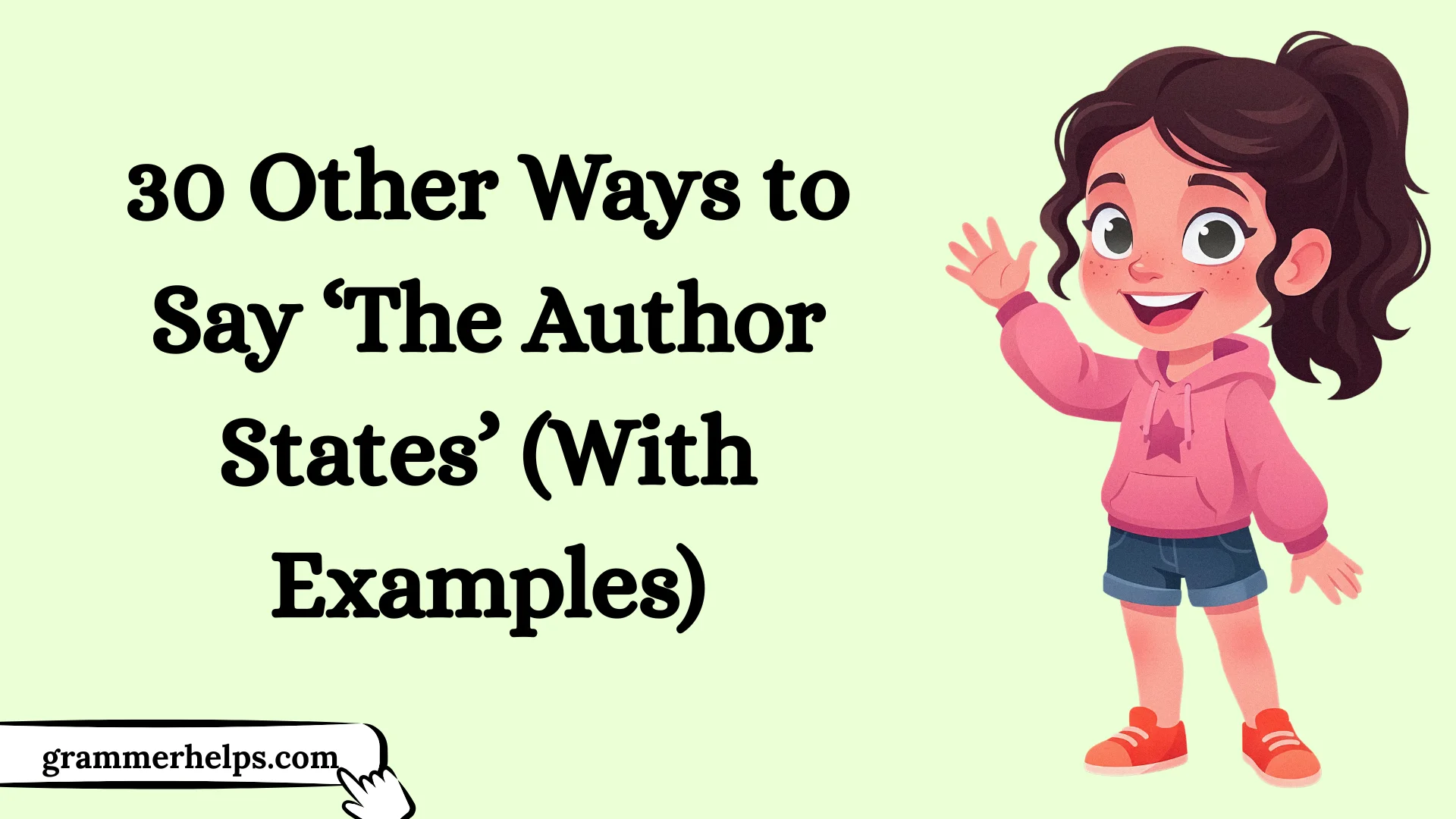 Other Ways to Say ‘The Author States’