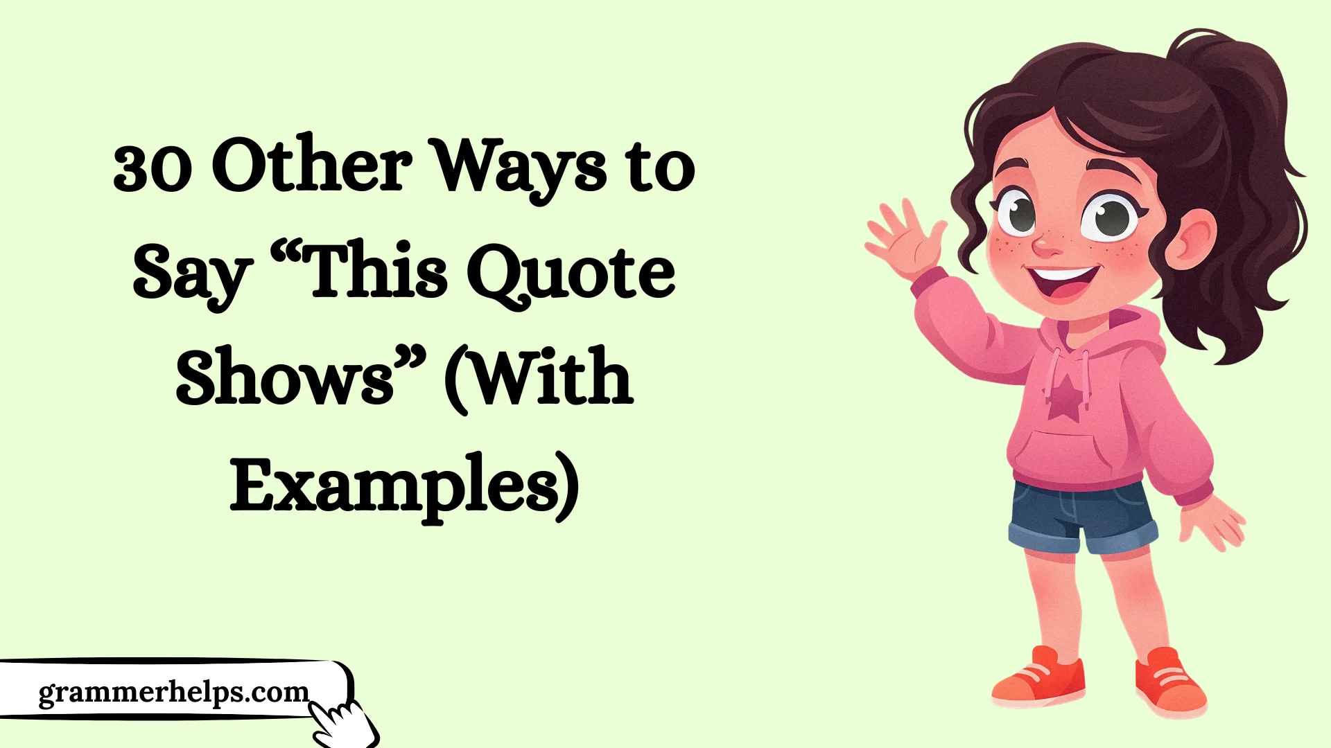 Other Ways to Say “This Quote Shows”